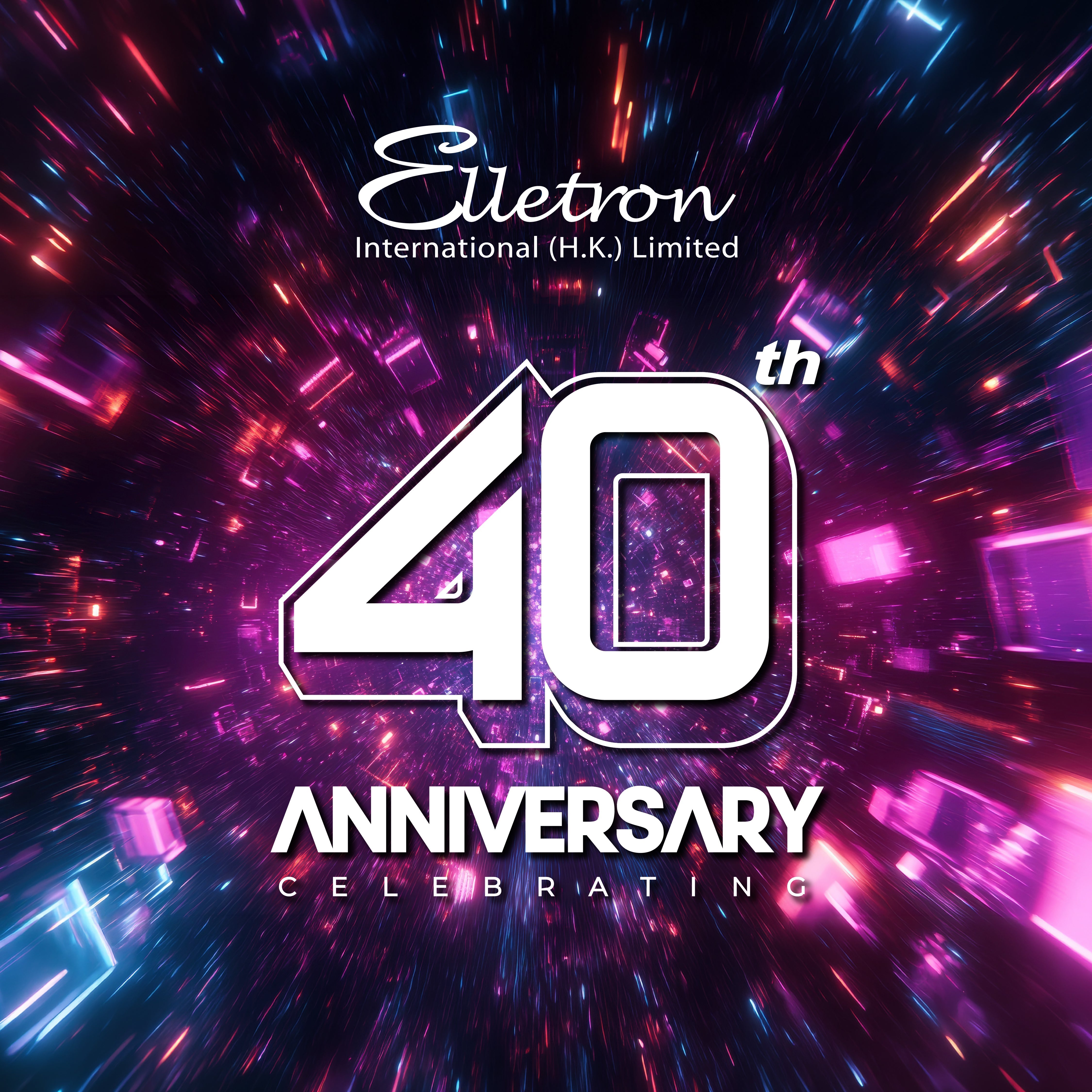 Elletron International (H.K.) Limited 慶祝成立40週年